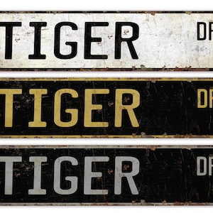 Tiger - Tiger Sign - Tiger Decor - Tiger Lover - Custom Street Sign - Custom Street Decor - Premium Quality Rustic Metal Sign