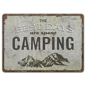 The Best Days Are Camping Days - Camping Days - Camping Sign - Camping Decor - Vintage Style Sign - Premium Quality Rustic Metal Sign
