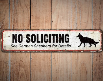 No Soliciting Sign - Dog Lover Sign - German Shepherd Sign - Dog Lover Gift - Vintage Style Sign - Premium Quality Rustic Metal Sign