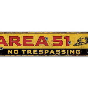 Area 51 Sign - Alien Sign - No Trepassing Sign - Game Room Decor - Man Cave Sign - Vintage Style Sign - Premium Quality Rustic Metal Sign