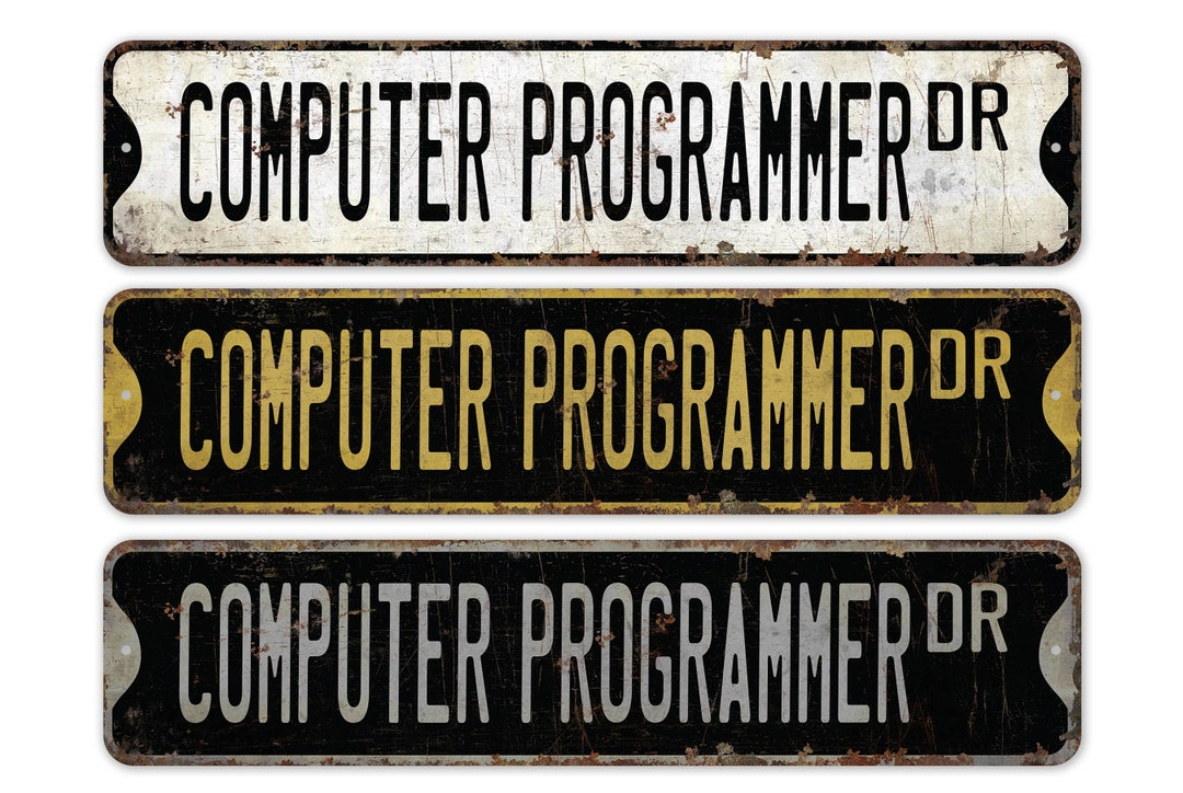 Computer Programmer - Computer Programmer Sign - Computer Programmer ...
