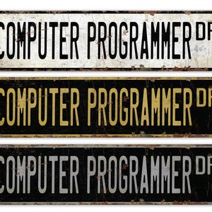 Programmatore di computer - Insegna per programmatore di computer - Decorazione per programmatore di computer - Insegna in stile vintage - Insegna in metallo rustico di qualità premium immagine 1