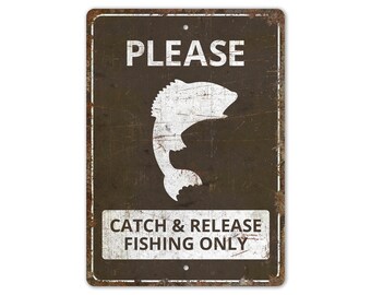 Catch And Release Fishing Sign - Catch And Release - Release Fishing Sign - Vintage Style Sign - Premium Quality Rustic Metal Sign