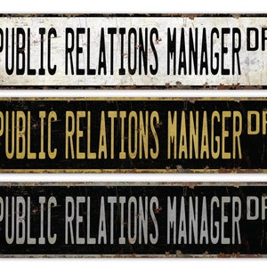Public Relations Manager - Public Relations Manager Sign - PR Manager - Vintage Style Sign - Street Sign - Premium Quality Rustic Metal Sign