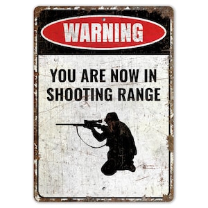 You're At Shooting range - Warnschild - Vorsicht Schild - Shooting Stand Schild - Vintage Stil Schild - Premium Qualität rustikales Metallschild