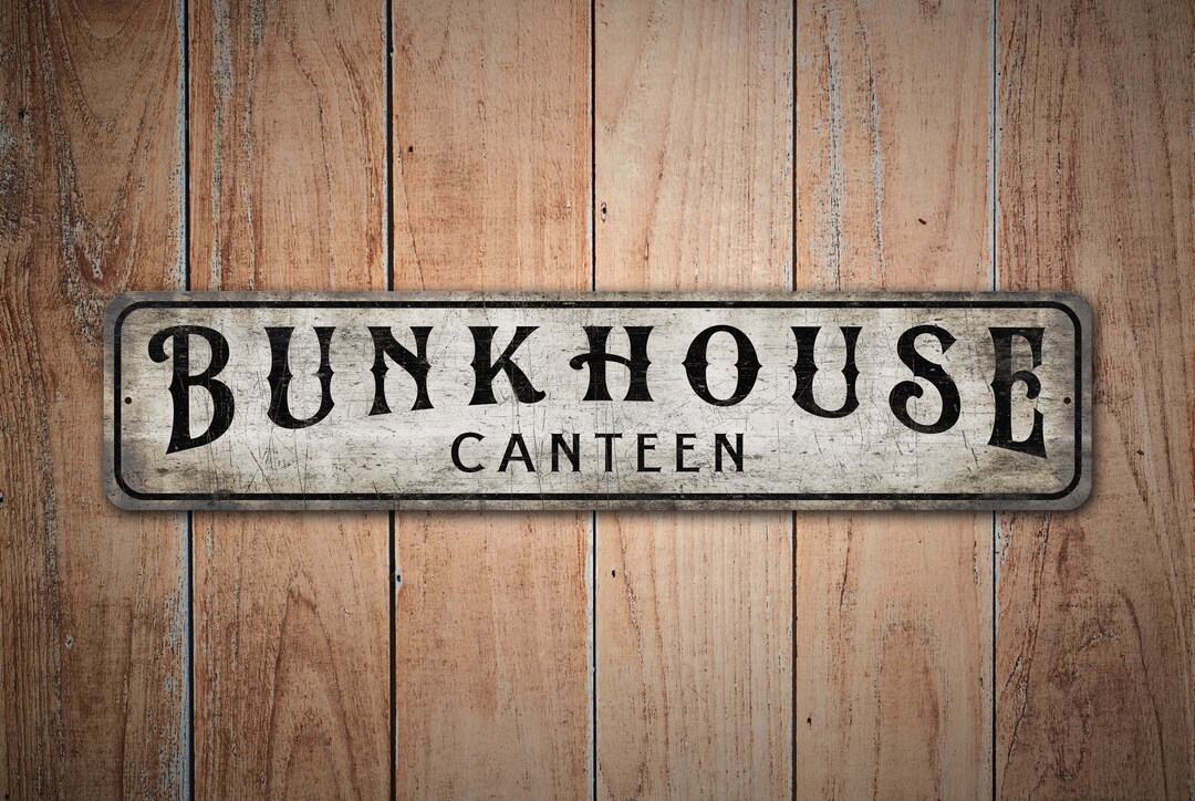 Bunkhouse Canteen Sign Custom Bunk House Sign Vintage Style Sign Bunk