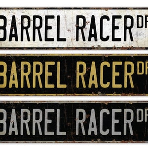 Barrel Racer - Barrel Racer Sign - Barrel Racer Decor - Vintage Style Sign - Custom Street Sign - Premium Quality Rustic Metal Sign