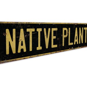 Native Plants - Native Plants Sign - Custom Native Plants - Native Plants Decor - Vintage Style Sign - Premium Quality Rustic Metal Sign image 5