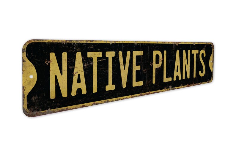Native Plants - Native Plants Sign - Custom Native Plants - Native Plants Decor - Vintage Style Sign - Premium Quality Rustic Metal Sign image 5