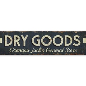 General Store Sign - Dry Goods Sign - General Store Decor - Vintage Style Sign - Custom Text Sign - Premium Quality Rustic Metal Sign