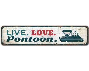 Live Love Pontoon Sign - Lake Sign - Lake Decor - Pontoon Sign - Pontoon Boat Sign - Vintage Style Sign - Premium Quality Rustic Metal Sign