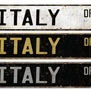 Italy - Italy Sign - Italy Decor - Vintage Style Sign - Custom Street Sign - Premium Quality Rustic Metal Sign