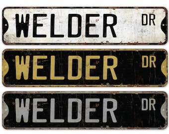 Welder - Welder Sign - Welder Decor - Vintage Style Sign - Custom Street Sign - Premium Quality Rustic Metal Sign