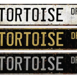 Tortoise - Tortoise Sign - Tortoise Decor - Tortoise Lover Gift - Custom Street Sign - Premium Quality Rustic Metal Sign