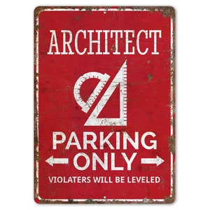 Architect Parking - Architect Parking Sign - Car Parking Sign - Parking Decor - Vintage Style Sign - Premium Quality Rustic Metal Sign