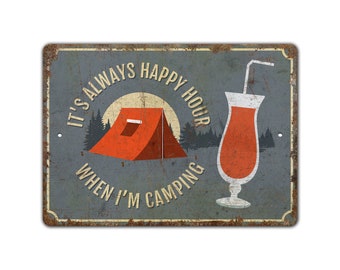 Always Happy Hour Camping Lover Gift Camping Sign Camping