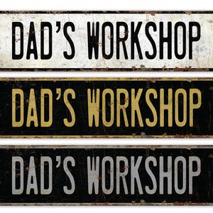 Dad's Workshop - Dad's Workshop Sign - Workshop Sign - Dad's Workshop Decor - Vintage Style Sign - Premium Quality Rustic Metal Sign