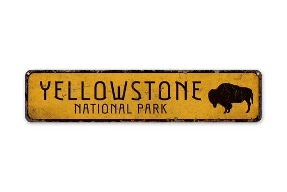 Yellowstone Park - National Park Sign - Custom Park Decor - Vintage Style Sign - National Park Decor - Premium Quality Rustic Metal Sign