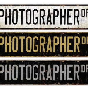 Photographer - Photographer Sign - Photographer Decor - Vintage Style Sign - Custom Street Sign - Premium Quality Rustic Metal Sign