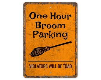 Broom Parking - Broom Parking Sign - Halloween Sign - Halloween Decor - Vintage Style Sign - Premium Quality Rustic Metal Sign