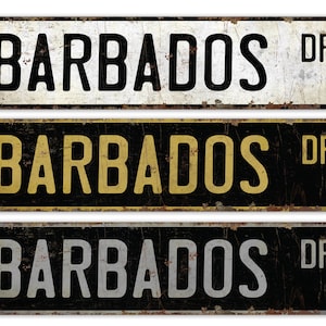 Barbados - Barbados Sign - Barbados Decor - Vintage Style Sign - Custom Street Sign - Premium Quality Rustic Metal Sign