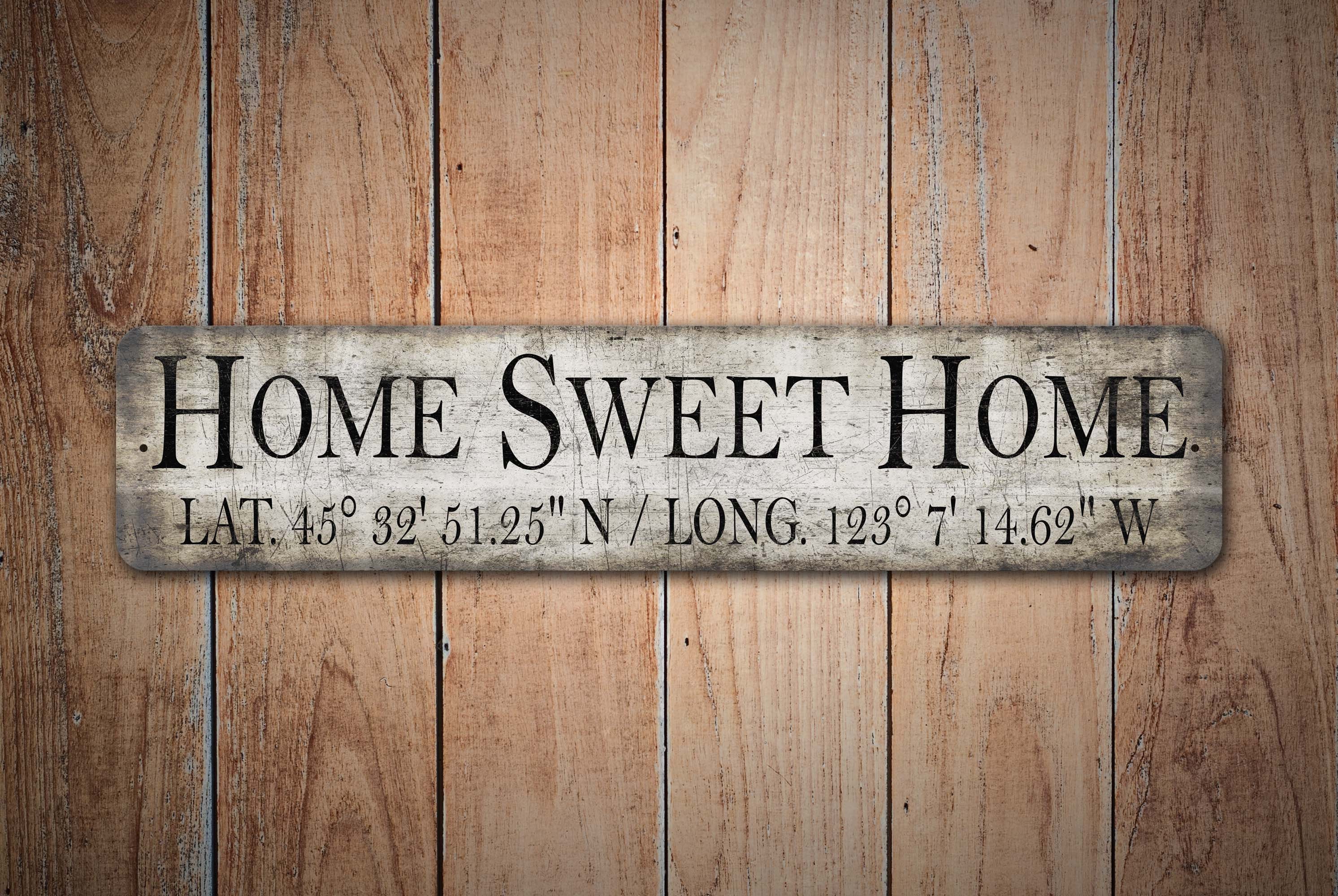 Home Sweet Home - Sweet Home Sign - Sweet Home Lat Long - Vintage Style Sign  - Premium Quality Rustic Metal Sign - Etsy, image size:2985x2000