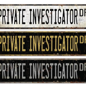 Private Investigator - Private Investigator Sign - Private Investigator Decor - Vintage Style Sign - Premium Quality Rustic Metal Sign