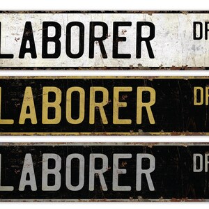 Laborer - Laborer Sign - Laborer Decor - Vintage Style Sign - Custom Street Sign - Premium Quality Rustic Metal Sign