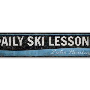 Daily Ski Lesson Sign - Ski Lesson Sign Decor - Ski Lesson Custom Sign - Lake Heritage - Premium Quality Rustic Metal Sign