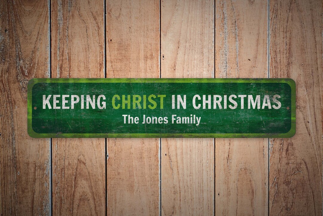 Keeping Christ in Christmas Sign Custom Christ Sign Christ in Christmas