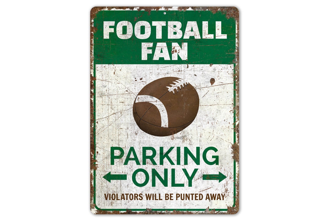 Football Fan Sign - Football Fan Parking - Football Fan Only - Football ...