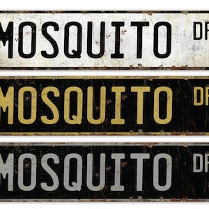 Mosquito - Mosquito Sign - Mosquito Decor - Mosquito Lover Gift - Custom Street Sign - Premium Quality Rustic Metal Sign
