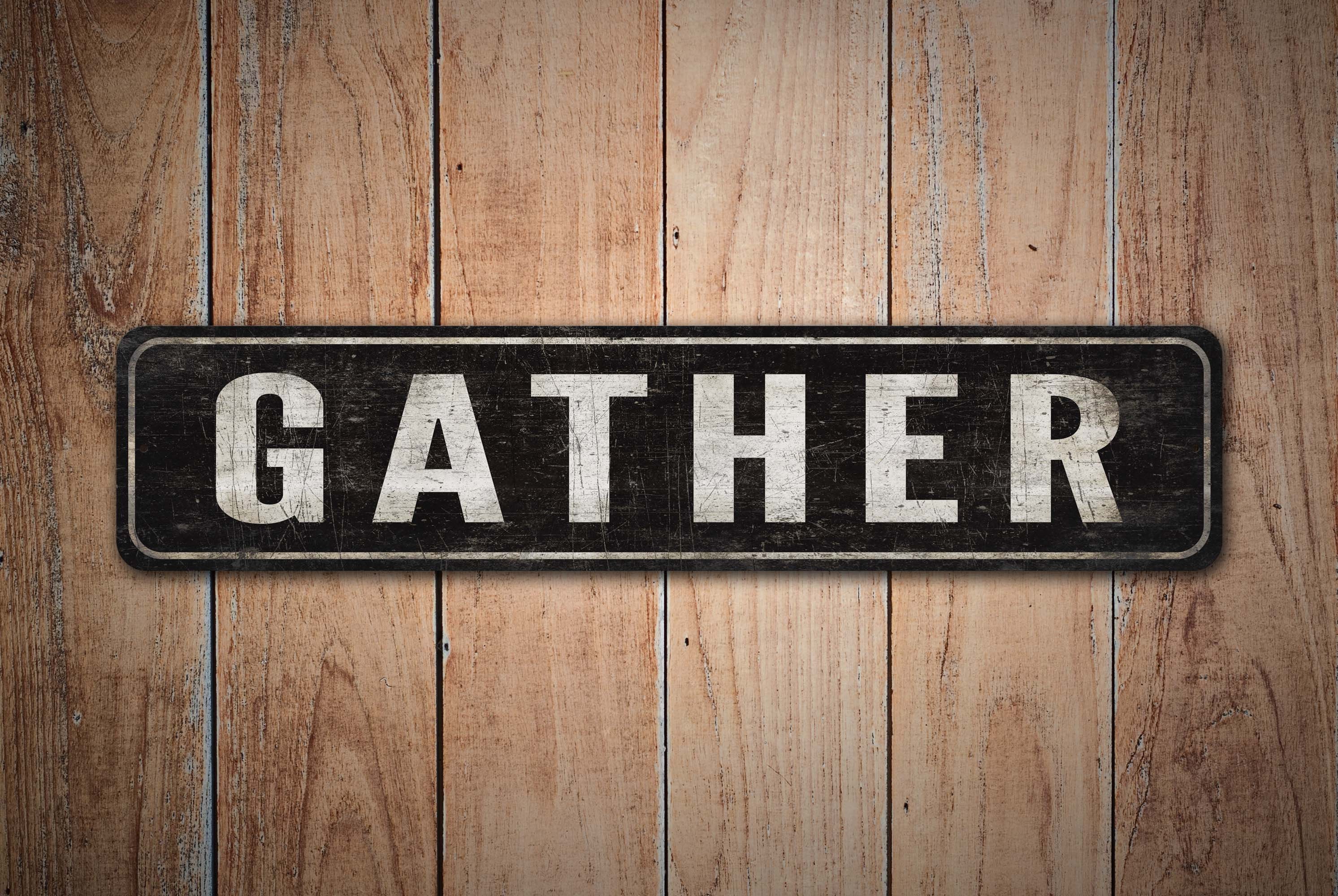Custom Gather Sign - Custom Gather Decor - Vintage Style Sign ...