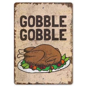Gobble Gobble Sign - Thanks Giving Sign - Thanks Giving Decor - Thanks Giving - Vintage Style Sign - Premium Quality Rustic Metal Sign