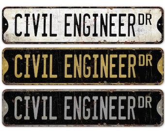 Civil Engineer - Civil Engineer Sign - Civil Engineer Decor - Vintage Style Sign - Custom Street Sign - Premium Quality Rustic Metal Sign