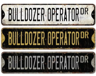 Operator buldożera - Znak operatora buldożera - Dekoracja operatora buldożera - Znak w stylu vintage - Rustykalny metalowy znak najwyższej jakości