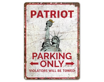 Patriot Parking - Panneau de stationnement Patriot - Parking Patriot uniquement - Panneau de stationnement de voiture - Panneau de Style vintage - Panneau en métal rustique de qualité supérieure