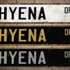 Hyena - Hyena Sign - Hyena Decor - Hyena Lover Gift - Custom Street Sign - Premium Quality Rustic Metal Sign