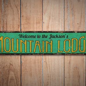 Mountain Lodge - Mountain Lodge Decor - Mountain Lodge Sign - Vintage Style Sign - Custom Lodge Sign - Premium Quality Rustic Metal Sign