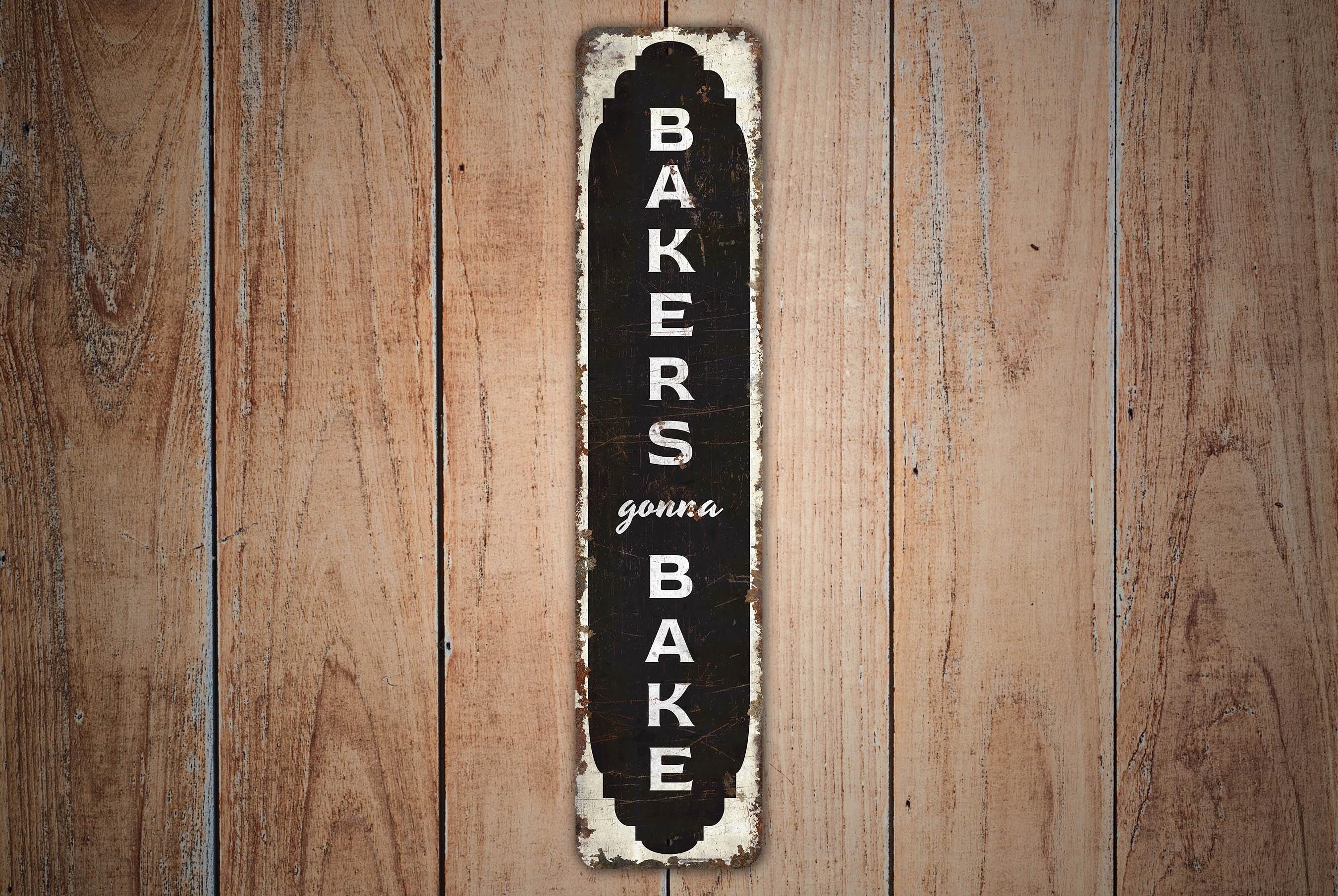 Bakers Gonna Bake - Bakery Decor - Bakery Sign - Bakery Wall Decor ...