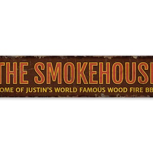 Smokehouse Sign - The Smokehouse - Wood Fire BBQ - Home of Famous BBQ - Vintage Style Sign - Premium Quality Rustic Metal Sign
