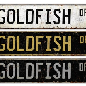 Goldfish - Goldfish Sign - Goldfish Decor - Vintage Style Sign - Custom Street Sign - Premium Quality Rustic Metal Sign