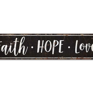 Faith Hope Love Sign - Christian Home Decor - Inspirational Sign - Christian Faith - Vintage Style Sign - Premium Quality Rustic Metal Sign