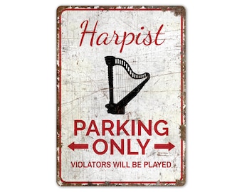 Harpist Parking - Harpist Parking Sign - Harpist Parking Only - Parking Sign - Vintage Style Sign - Premium Quality Rustic Metal Sign