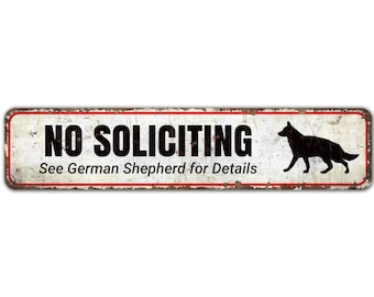 No Soliciting Sign - Dog Lover Sign - German Shepherd Sign - Dog Lover Gift - Vintage Style Sign - Premium Quality Rustic Metal Sign
