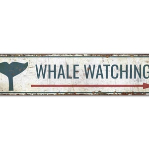 Whale Watching Sign - Whale Watching Decor - Whale Lover Gift - Beach Whale Watching- Vintage Style Sign - Premium Quality Rustic Metal Sign