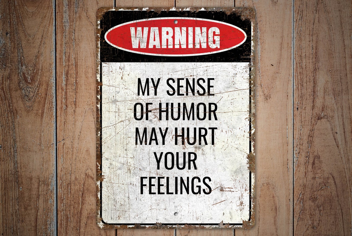 Sense of Humor May Hurt - Funny Sign - Funny Decor - Warning Sign ...