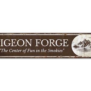 Pigeon Forge Sign - Mountain Sign - Camping Lover Gift - National Park Sign - Vintage Style Sign - Premium Quality Rustic Metal Sign