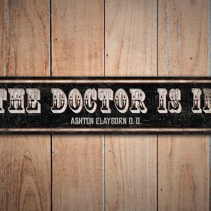 Doctor Is In Sign - The Doctor Is In - Vintage Style Sign - Custom Doctor In Sign - Doctor On Duty Sign - Premium Quality Rustic Metal Sign