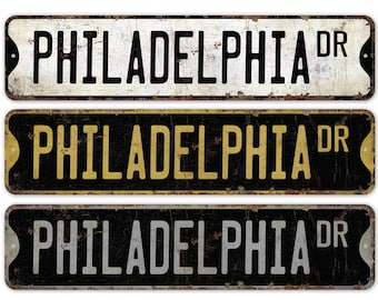 Philadelphia Sign - Philadelphia Decor - Philadelphia Gift - Philadelphia Native - Coustom Street Sign - Premium Quality Rustic Metal Sign
